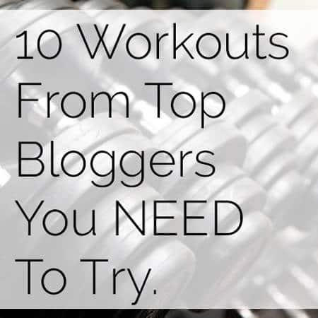 10 Workouts from Top Fitness Bloggers That You NEED To Try! | Foodfaithfitness.com | @FoodFaithFit