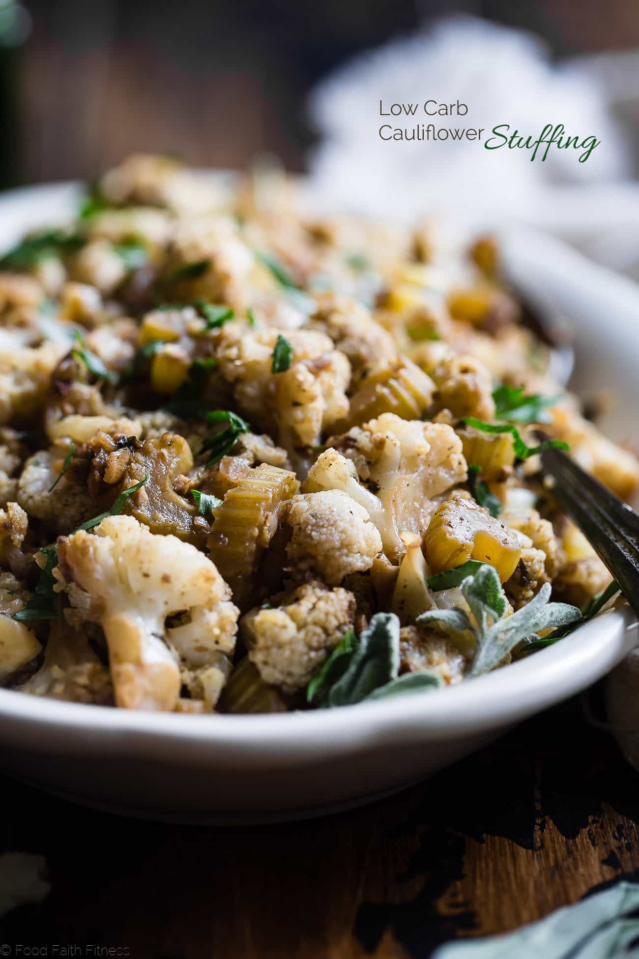 Low Carb Cauliflower Stuffing - Made entirely from vegetables but has all the flavor of traditional bread stuffing! It's super easy, whole30 compliant, paleo, vegan, gluten free and SO delicious! Perfect for Thanksgiving or Christmas! | Foodfaithfitness.com | @FoodFaithFit
