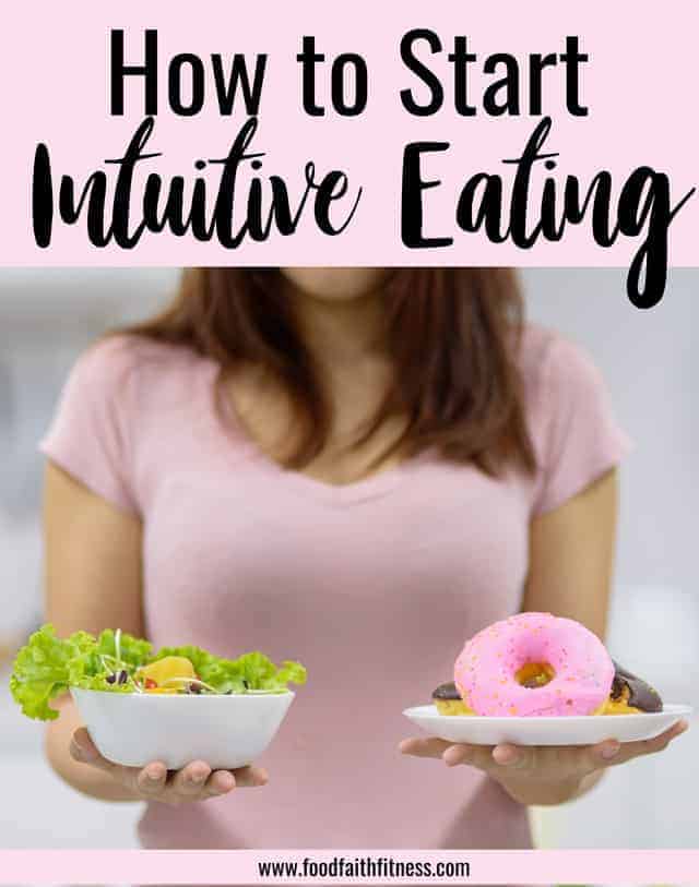 How Intuitive Eating will Change Your Life - Ever wondered what is intuitive eating anyway? I'm sharing what it is and how to easily start doing it today! No calorie or macro counting or special diets. This way of eating and moving will change your life! | #Foodfaithfitness | #Healthy #IntuitiveEating #Wellness #Health #Nutrition
