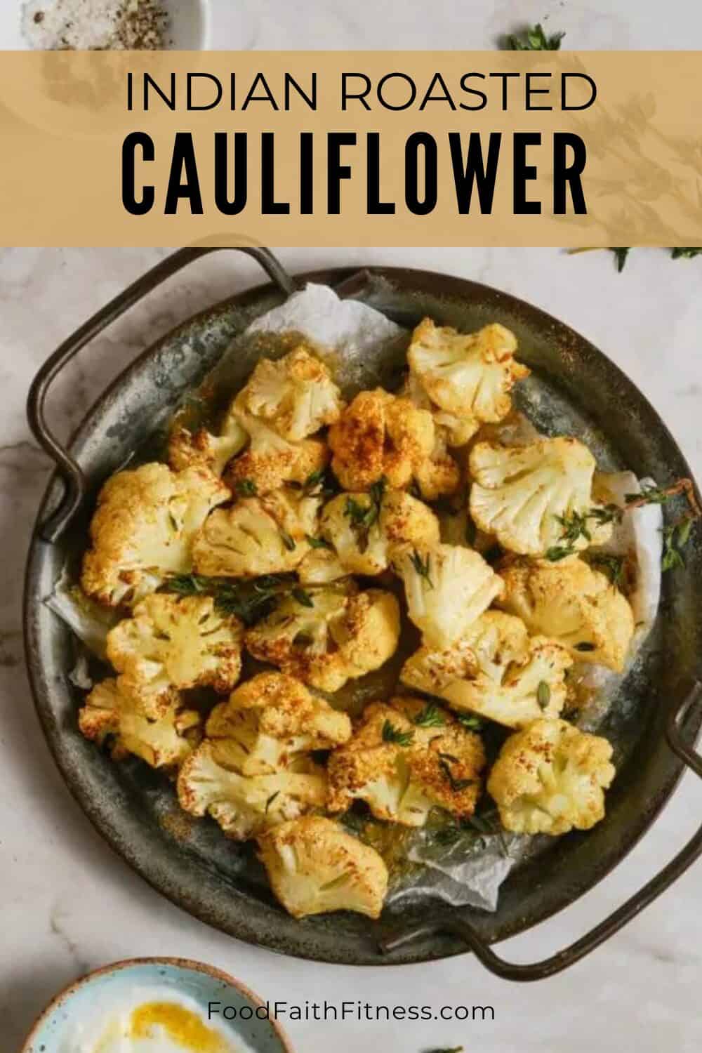 Indian Roasted Cauliflower Recipe - Food Faith Fitness